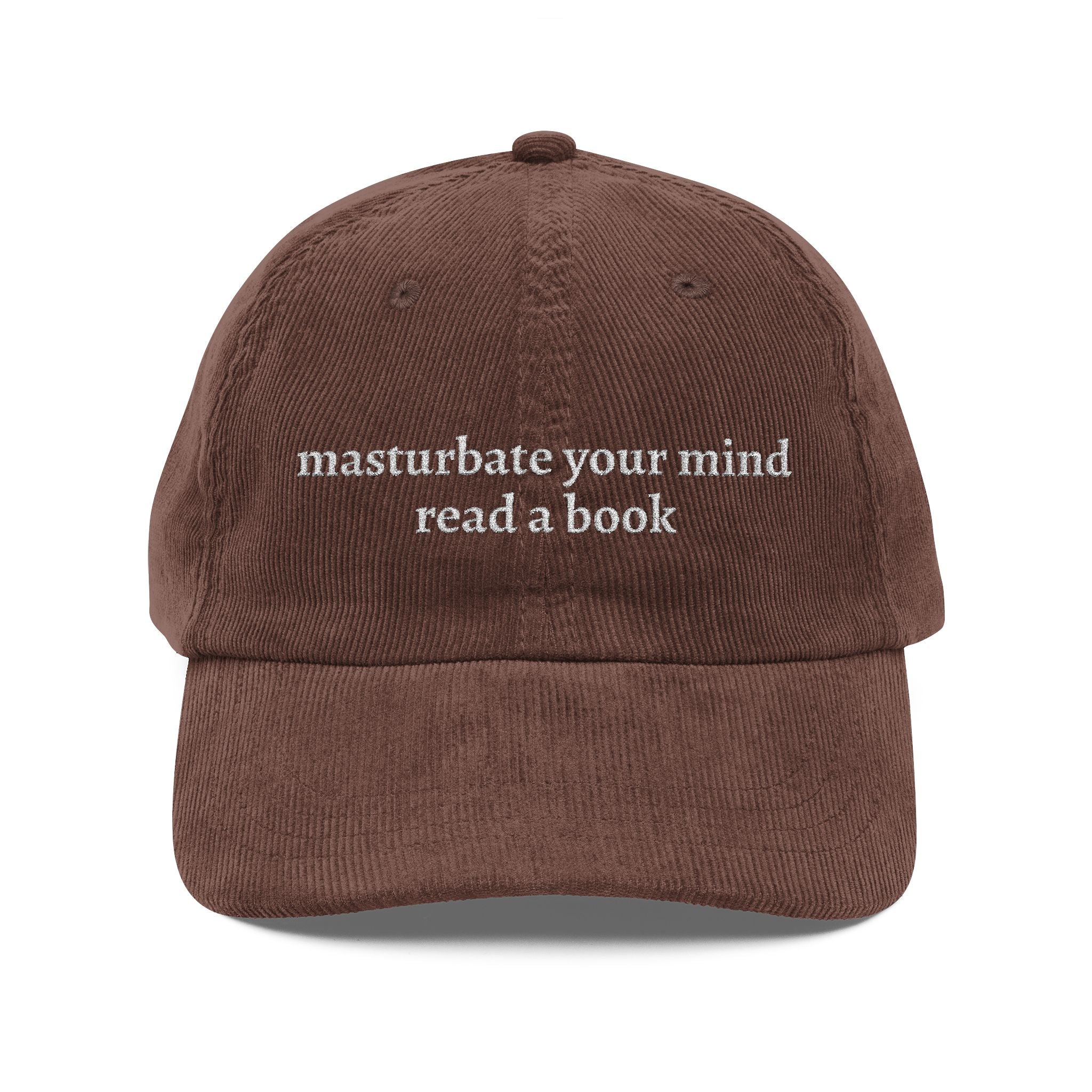 Masturbate Your Mind — Corduroy Cap