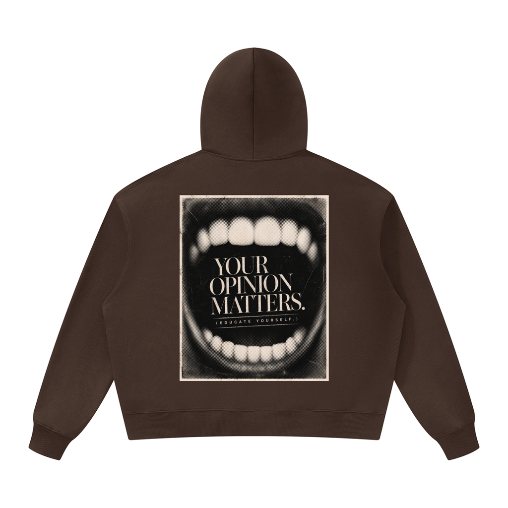 Your Opinion Matters — Hoodie